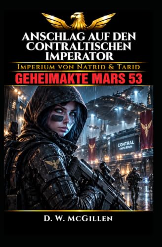Anschlag auf den Imperator: Geheimakte Mars 53 (German Edition)