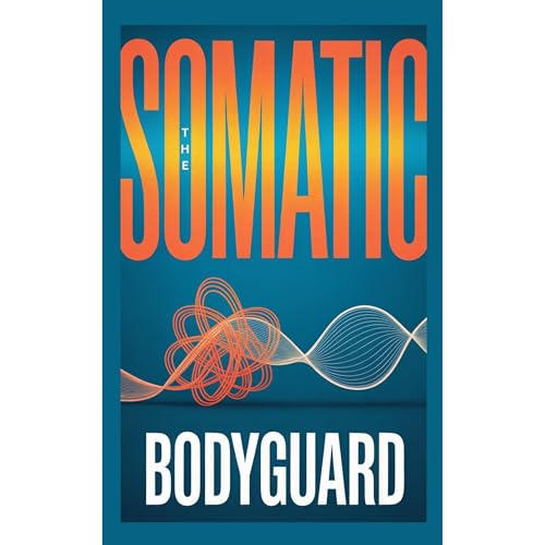 The Somatic Bodyguard Audiolibro Por Marcus Hayes arte de portada