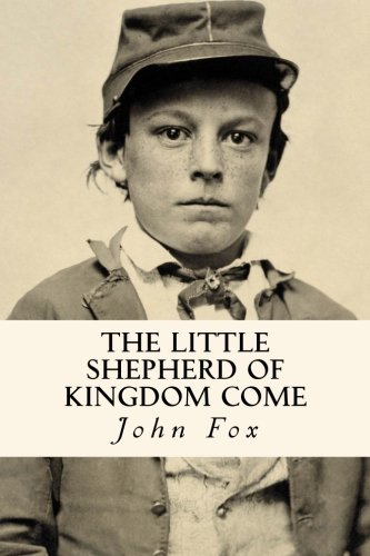 The Little Shepherd of Kingdom Come 1986592634 Book Cover