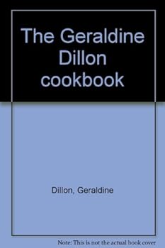 Unknown Binding The Geraldine Dillon cookbook Book