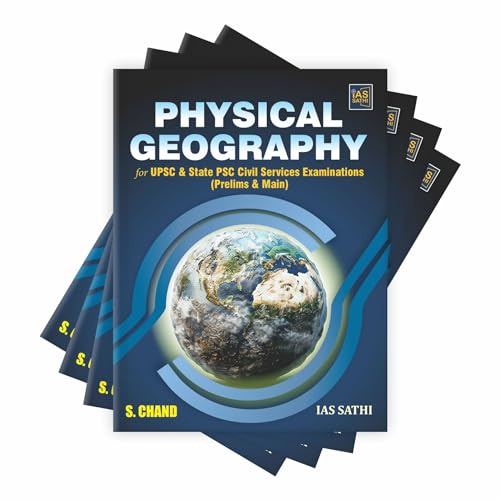 Image of IAS Sathi Physical Geography for UPSC & State PSC Civil Services Examinations | IAS / IPS / IFS Prelims & Main | Maps & Diagrams - S Chand Exam Book Edition 2024