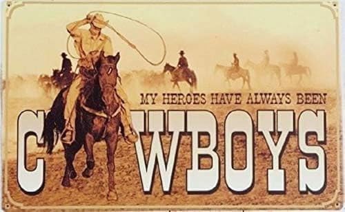 Targa in metallo con scritta in lingua inglese "My Heroes Have Always Been Cowboys"