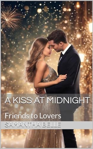 A Kiss at Midnight : Friends to Lovers (English Edition)