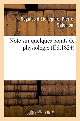Note Sur Quelques Points de Physiologie (French Edition)