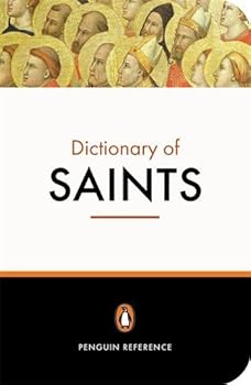 Paperback The Penguin Dictionary of Saints (Penguin Reference) by Catherine John (1995-11-30) Book