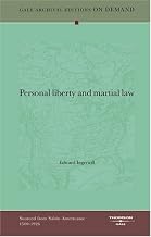 Personal liberty and martial law