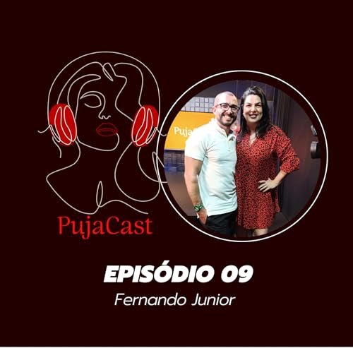 PUJACAST ep #09 Como Sair do Arm&aacute;rio com Fernando Junior