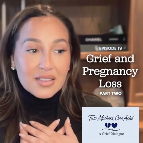 Grief and Pregnancy Loss (Part 2)