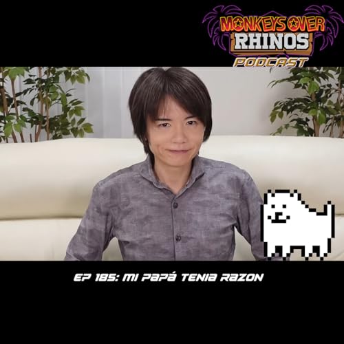 MoRP Ep 185 - Mi pap&aacute; tenia razon