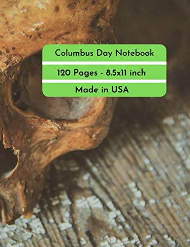 Columbus Day Notebook: Best Columbus Day Notebook for all people- 120 Pages - Large (8.5 x 11 inches) - Premium Cover (Vol.02)