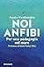 Noi Anfibi. Per Una Pedagogia Del Mare - 3