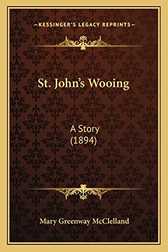 St. John's Wooing: A Story (1894)