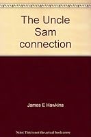 The Uncle Sam connection: An insider's guide to Federal employment 0695808893 Book Cover