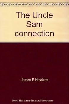 Paperback The Uncle Sam connection: An insider's guide to Federal employment Book