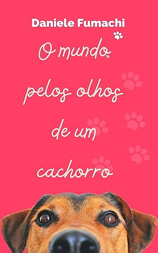 O Mundo pelos olhos de um cachorro: A Profunda Sabedoria Canina Revelada