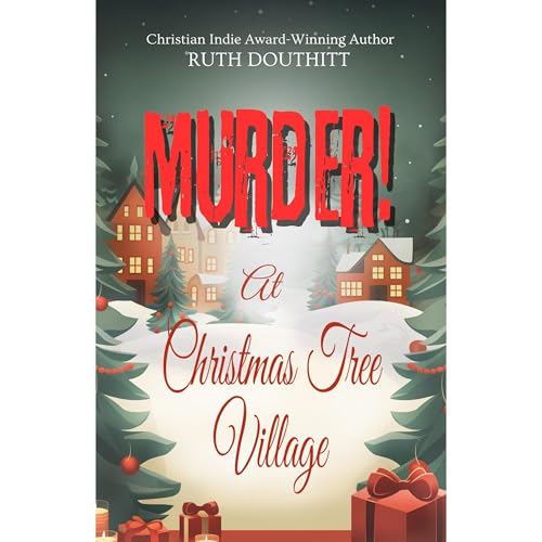 Murder! At Christmas Tree Village Audiolibro Por Ruth Douthitt arte de portada