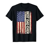 Best Dad Ever US American Flag Gifts for Father's Day Men T-Shirt