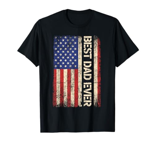Best Dad Ever US American Flag Gifts for Father's Day Men T-Shirt