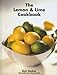 The Lemon & Lime Cookbook
