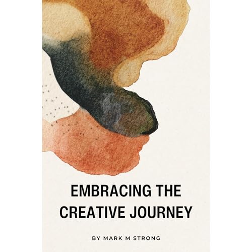 Embracing the Creative Journey by Mark M Strong episode artwork