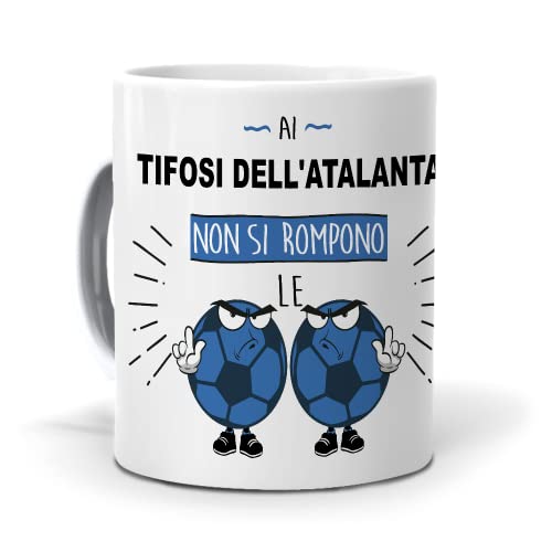 Regalo originale. Idea da regalare. Tazza Ai tifosi dell´atalanta non si rompono le palle. Ceramica 350 ml.