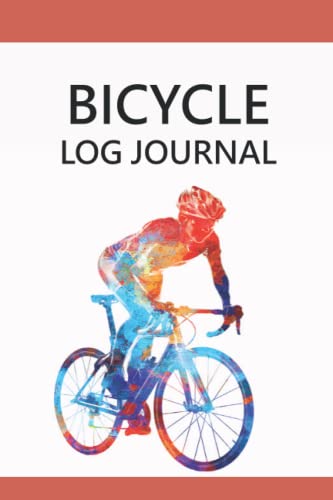 Bicycle Log Journal: The Ideal Log Book for Any Cyclist