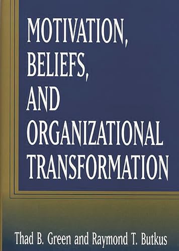Motivation, Beliefs, and Organizational Transformation