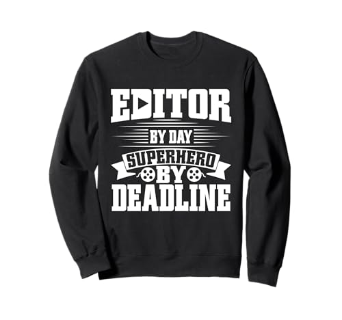 Editor by Day Superhero par Deadline Video Editor Sweatshirt