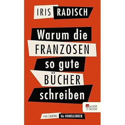 Warum die Franzosen so gute B&uuml;cher schreiben