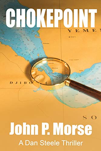 Chokepoint: A Dan Steele Thriller