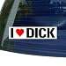 I Love Heart DICK - Window Bumper Laptop Sticker