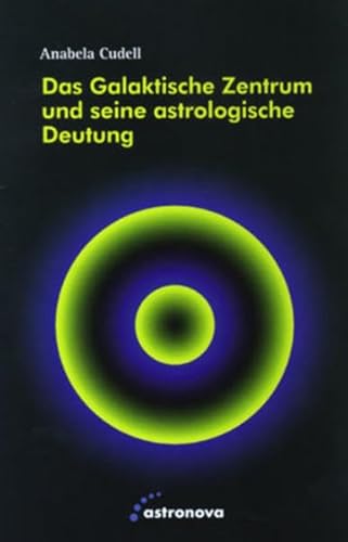 Das Galaktische Zentrum und seine astrologische Deutung