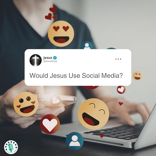 Would Jesus Use Social Media?