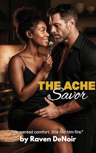Savor: A BWWM Romance of Heat, Healing, and Homemade Desire (The Ache Book 2)