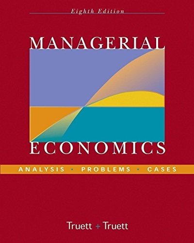 Managerial Economics: Analysis, Problems, Cases by Truett, Lila J., Truett, Dale B. 8th edition (2003) Hardcover