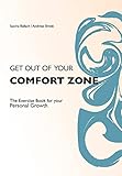 Get Out of Your Comfortzone: The Excercise Book for your Personal Growth