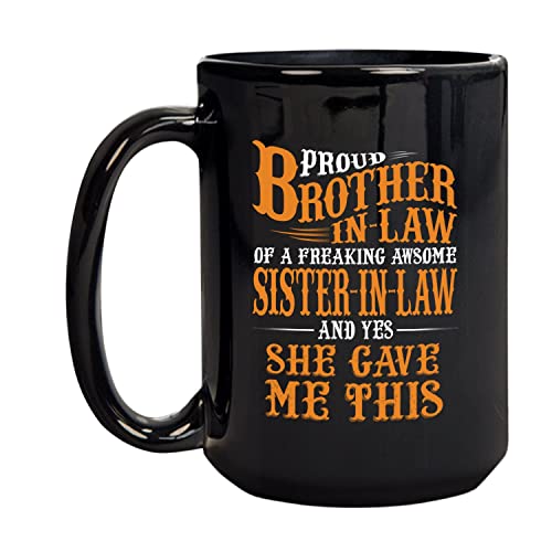Seecrab Proud Brother-In-Law Of Awesome Sister-In-Law Coffee Mug | Brother In Law Mug Gift Idea For Birthday, Christmas | Gifts For Brother-In-Law | Customize Brother In Law Tea Mug Black 11Oz 15Oz #TOP3