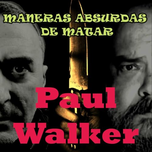 8x07 Maneras Absurdas de Matar - Paul Walker