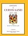 History of Curtis Land, 1635-1683: With Excerpt on Francis Land