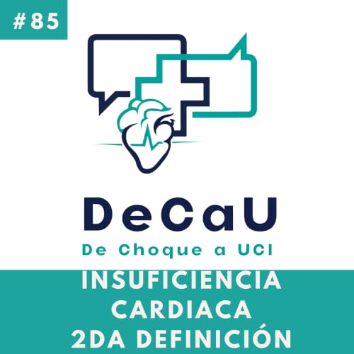 Episodio 85. Nueva Definici&oacute;n Universal de Insuficiencia Card&iacute;aca