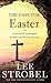 The Case for Easter: A Journalist Investigates Evidence for the Resurrection (Case for ... Series)