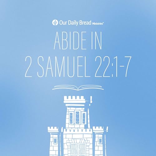 Abide In ... 2 Samuel 22:1-7 cover art