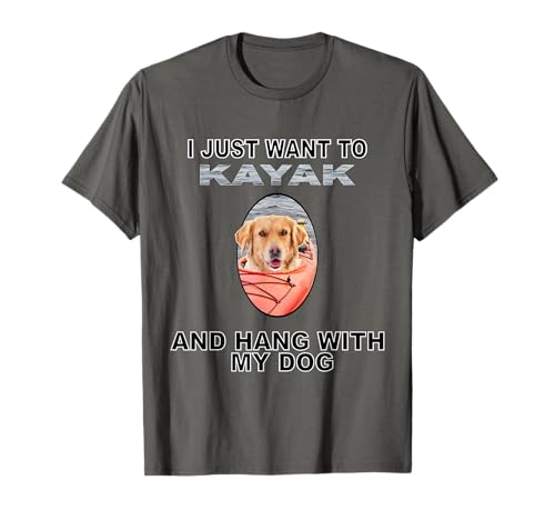 Want To Kayak Hang W Dog Golden Retriever Men Women T-Shirt