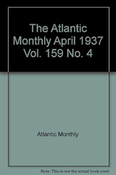 Paperback The Atlantic Monthly April 1937 Vol. 159 No. 4 Book