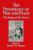 The Psychology of War and Peace: The Image of the Enemy