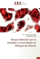 Revue Litta(c)Raire Sur La Maladie a Virus Ebola En Afrique de L'Ouest 384166962X Book Cover