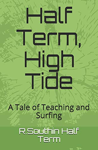 Half Term, High Tide: A Tale of Teaching and Surfing