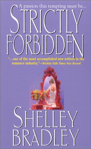 Strictly Forbidden (As: Shelley Bradley)