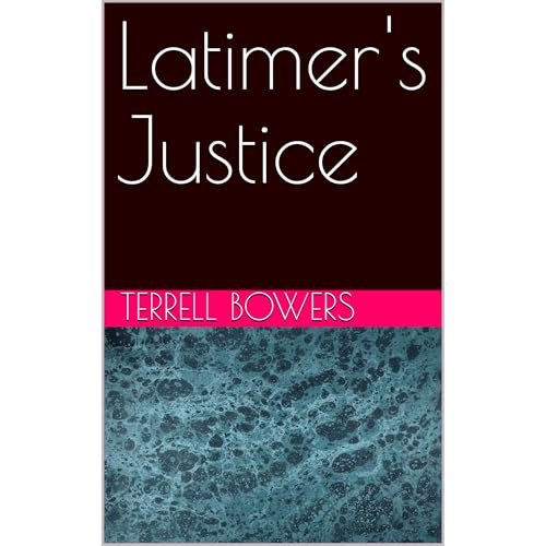 Latimer's Justice by Terrell Bowers episode artwork