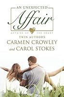 An Unexpected Affair: Cameron's and Hannah's Story (Affairs of the Heart Book 4) 1983230731 Book Cover